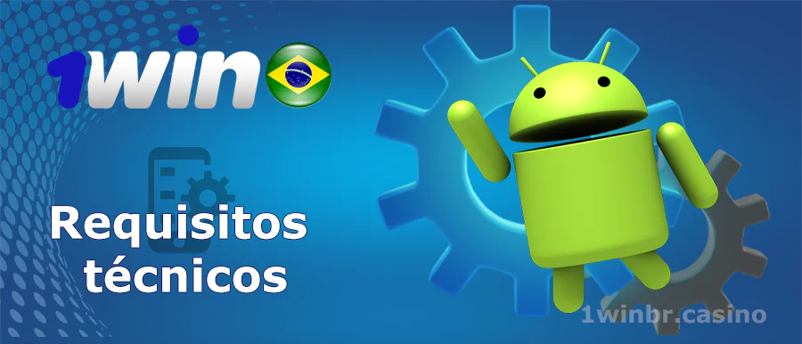 1win Requisitos técnicos para Android no Brasil