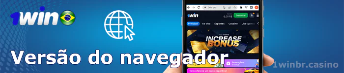 Versão do navegador 1win Cassino no Brasil